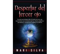 Mari Silva Despertar del tercer ojo (Copertina rigida)