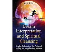 Mari Silva Dream Interpretation and Spiritual Cleansing (Copertina rigida)