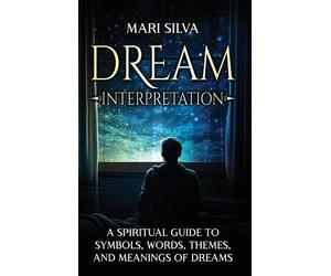 Mari Silva Dream Interpretation (Copertina rigida)