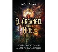 Mari Silva El Arcángel Uriel (Copertina rigida)