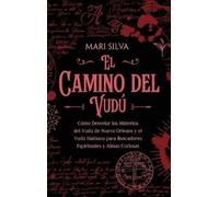 Mari Silva El camino del vudú (Copertina rigida)