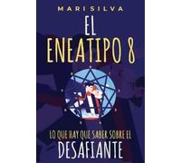 Mari Silva El Eneatipo 8 (Tascabile) Tipos de Personalidad del Eneagrama