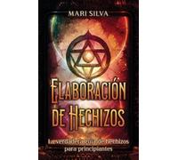 Mari Silva Elaboración de hechizos (Copertina rigida)