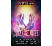 Mari Silva Fabi Reiki psíquico : Desvele los secretos del desarrollo (Audiobook)