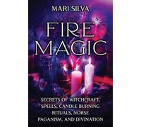 Mari Silva Fire Magic (Tascabile) Elemental Magic
