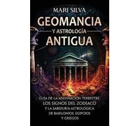 Mari Silva Fabi Geomancia y Astrología Antigua: : Guía de la adivina (Audiobook)