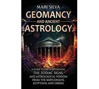 Mari Silva Geomancy and Ancient Astrology (Copertina rigida)