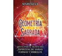 Mari Silva Geometría sagrada (Copertina rigida)