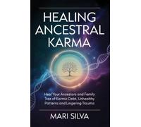 Mari Silva Healing Ancestral Karma (Copertina rigida)
