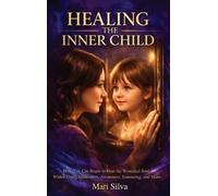 Mari Silva Healing the Inner Child (Copertina rigida)