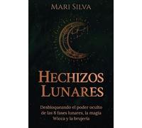 Mari Silva Hechizos lunares (Tascabile) Hechizos Mágicos