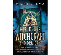 Mari Silva Hedge Witchcraft and Druidry (Copertina rigida)