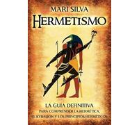 Mari Silva Hermetismo (Tascabile) Filosofías Espirituales