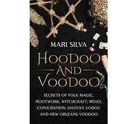 Mari Silva Hoodoo and Voodoo (Copertina rigida)