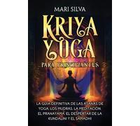 Mari Silva Kriya Yoga para principiantes (Tascabile) Yoga Espiritual