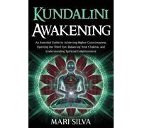 Mari Silva Kundalini Awakening (Tascabile) Third Eye Opening