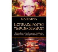 Mari Silva Lectura del rostro y la palma de la mano (Tascabile)