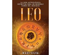 Mari Silva Leo (Tascabile) Los Signos del Zodiaco