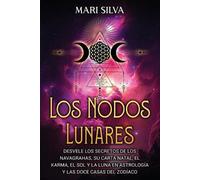 Mari Silva Los nodos lunares (Tascabile) Astrología Y Adivinación