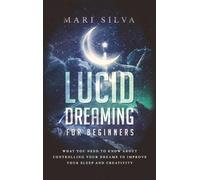 Mari Silva Lucid Dreaming for Beginners (Copertina rigida)