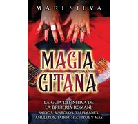 Mari Silva Magia gitana (Tascabile) Brujería Espiritual