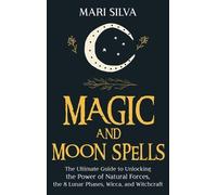 Mari Silva Magic and Moon Spells (Copertina rigida)