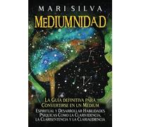 Mari Silva Mediumnidad (Tascabile) Habilidades Psíquicas