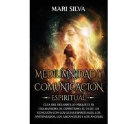 Mari Silva Mediumnidad y Comunicación Espiritual (Copertina rigida)