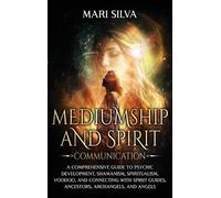 Mari Silva Mediumship and Spirit Communication (Copertina rigida)