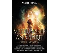 Mari Silva Mediumship and Spirit Communication (Tascabile) Spiritual Abilities