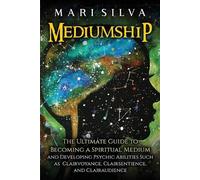 Mari Silva Mediumship (Tascabile) Psychic Abilities