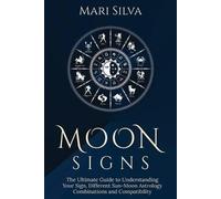 Mari Silva Moon Signs (Tascabile) Zodiac Signs Astrology
