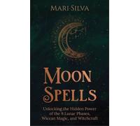 Mari Silva Moon Spells (Copertina rigida)