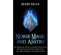 Mari Silva Norse Magic and Asatru (Copertina rigida)