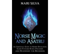 Mari Silva Norse Magic and Asatru (Tascabile) Pagan Beliefs