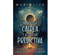 Mari Silva Numerología Caldea y Astrología Predictiva (Copertina rigida)