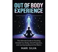 Mari Silva Out of Body Experience (Copertina rigida)