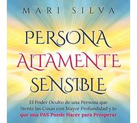 Mari Silva Persona altamente sensible: El poder oculto de una person (Tascabile)
