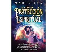 Mari Silva Protección Espiritual (Tascabile) Espiritualidad Personal