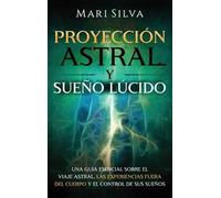 Mari Silva Proyección astral y sueño lúcido (Copertina rigida)