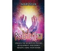 Mari Silva Psychic Reiki (Copertina rigida)
