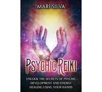 Mari Silva Psychic Reiki (Tascabile) Spiritual Healing