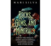 Mari Silva Rocks, Gems, and Minerals (Copertina rigida)