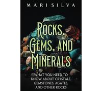 Mari Silva Rocks, Gems, and Minerals (Tascabile) Spiritual and Physical