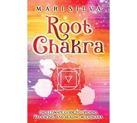 Mari Silva Root Chakra (Tascabile) Seven Chakras