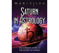 Mari Silva Saturn in Astrology (Tascabile) Planets in Astrology