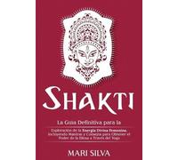 Mari Silva Shakti (Tascabile) Yoga Espiritual