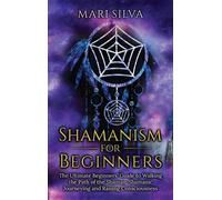 Mari Silva Shamanism for Beginners (Copertina rigida)