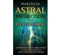 Mari Silva Silva Mari Astral Projection and Lucid Dreaming (Copertina rigida)