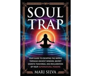 Mari Silva Soul Trap (Tascabile) Spiritual Self-Help